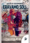 img Fulvio Di Sigismondo - Eravamo soli (2020)