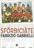 Fabrizio Gabrielli - Sforbiciate (2015)