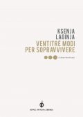 Ksenja Laginja - Ventitré modi per sopravvivere (2021)