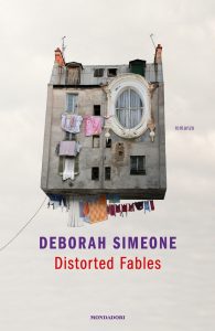 Deborah Simeone – Distorted Fables (2017)