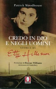 Patrick Woodhouse – Credo in Dio e negli uomini. Storia di Etty Hillesum (2010)