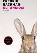 Fredrik Backman - Gli ansiosi (2022)