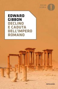 Edward Gibbon – Declino e caduta dell’impero romano (2022)