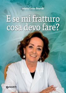 Maria Luisa Brandi – E se mi fratturo cosa devo fare? (2022)
