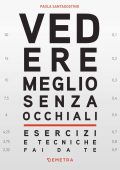 Paola Santagostino - Vedere meglio senza occhiali (2022)
