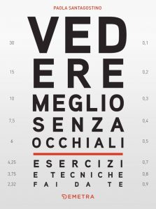 Paola Santagostino – Vedere meglio senza occhiali (2022)
