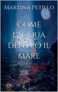 Martina Petillo – Come l’acqua dentro il mare (2022)