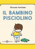 img Shinsuke Yoshitake - Il bambino pisciolino (2021)