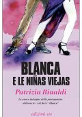 Patrizia Rinaldi - Blanca e le niñas viejas (2022)