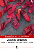 Roberta Fuschi, Patrizia Maltese - Violenza degenere (2016)