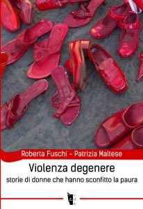 Roberta Fuschi, Patrizia Maltese – Violenza degenere (2016)