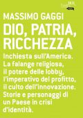 Massimo Gaggi - Dio, Patria, Ricchezza (2013)