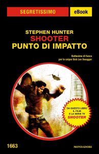 Stephen Hunter – Segretissimo. Shooter. Punto di impatto (2022)