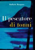 img Raffaele Mangano - Il pescatore di tonni (2013)