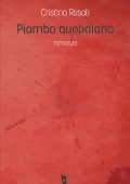 img Cristina Rosati - Piombo quotidiano (2015)