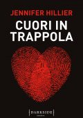 Jennifer Hillier - Cuori in trappola (2022)