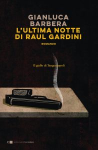 Gianluca Barbera – L’ultima notte di Raul Gardini (2022)