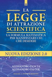 Alessandro Dal Col, Alessandro Pancia – La legge di attrazione scientifica (2022)