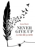 img Irene Iberti - Never give up. La mia vita su carta (2019)