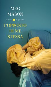 Meg Mason – L’opposto di me stessa (2022)