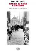 Emilio Lussu - Marcia su Roma e dintorni (2014)