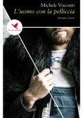 Michele Visconti - L'uomo con la pelliccia (2018)