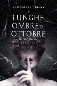 Kristopher Triana – Le lunghe ombre di ottobre (2020)