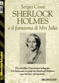 Sergio Cova - Sherlock Holmes e il fantasma di Mrs Julia (2015)