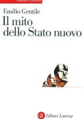 Emilio Gentile - Il mito dello Stato nuovo (2015)
