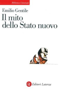 Emilio Gentile – Il mito dello Stato nuovo (2015)
