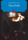 img Annamaria Zito - Vite ai bordi (2018)