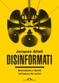 Jacques Attali - Disinformati (2022)