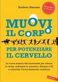 Anders Hansen - Muovi il corpo per potenziare il cervello (2022)