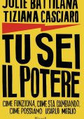 Julie Battilana, Tiziana Casciaro - Tu sei il potere (2022)