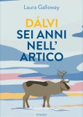 Laura Galloway - Dàlvi sei anni nell'Artico (2022)