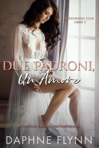 Daphne Flynn – Il Dungeon Club Vol. 3. Due padroni, un amore (2021)