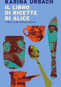 Karina Urbach - Il libro di ricette di Alice (2022)