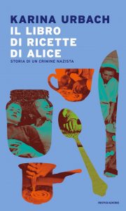 Karina Urbach – Il libro di ricette di Alice (2022)