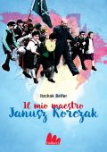 Itzchak Belfer - Il mio maestro Janusz Korczak (2019)