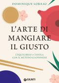 Dominique Loreau - L'arte di mangiare il giusto (2022)