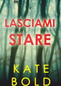 Kate Bold - Lasciami stare (2021)