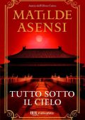 Matilde Asensi - Tutto sotto il cielo (2009)