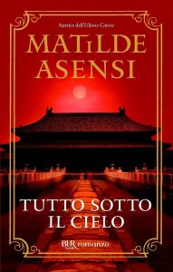 Matilde Asensi – Tutto sotto il cielo (2009)