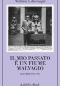 William S. Burroughs - Il mio passato è un fiume malvagio (2022)