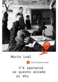 Mario Lodi - C'è speranza se questo accade al Vho (2021)