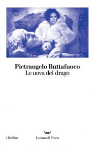 Pietrangelo Buttafuoco – Le uova del drago (2016)
