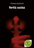 img Clarissa Andreoli - Verità uccisa (2020)