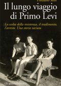 Frediano Sessi - Il lungo viaggio di Primo Levi (2013)