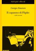 Georges Simenon - Il capanno di Flipke e altri racconti (2022)