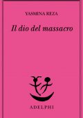 Yasmina Reza - Il dio del massacro (2022)